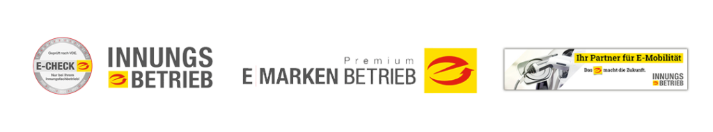 Zertifizierungen: E-CHECK, Innungsbetrieb, E-Marken Premium Betrieb, Partner für E-Mobilität